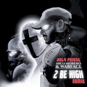 2 Be High (Holy Priest remix) (Single)