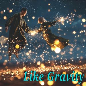 Like Gravity (Single)