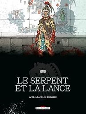 Papillon-Tonnerre - Le Serpent et la Lance, tome 4