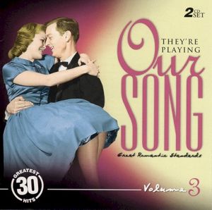 They’re Playing Our Song, Volume 3