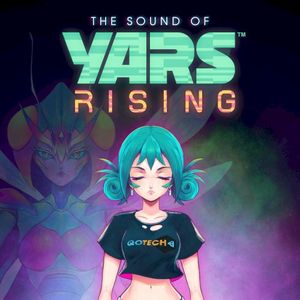 The Sound of Yars Rising (Official Game Soundtrack) (OST)