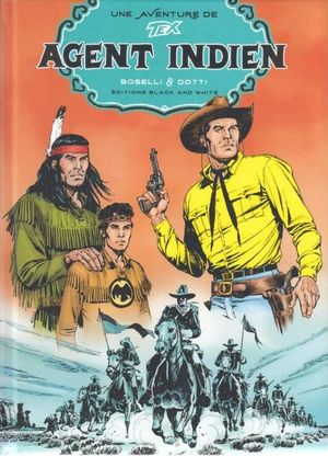 Agent indien - Une aventure de Tex, tome 15