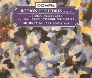24 Preludes & Fugues / 25 Preludes ("Polyphonic Notebook")