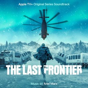 The Last Frontier: Season 1 (Apple TV+ Original Series Soundtrack) (OST)