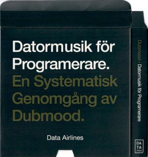 Datormusik För Programerare (En Systematisk Genomgång Av Dubmood)