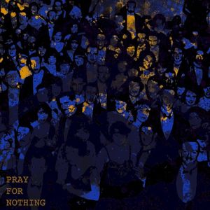 Pray For Nothing (Single)