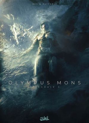 Olympus Mons : Intégrale, tome 3