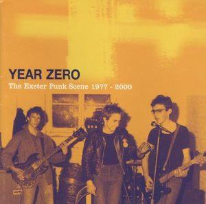 Year Zero: The Exeter Punk Scene 1977-2000