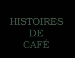 Histoires de Cafés