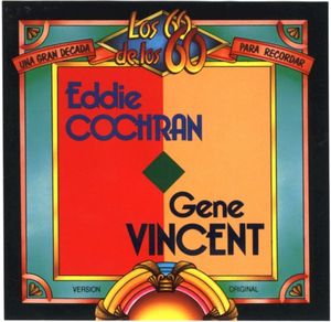 Eddie Cochran / Gene Vincent: Los 60 de los 60