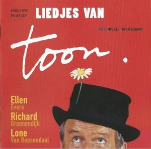 Songs 4 Ever presenteert - Liedjes Van Toon. - De Complete Theatershow!