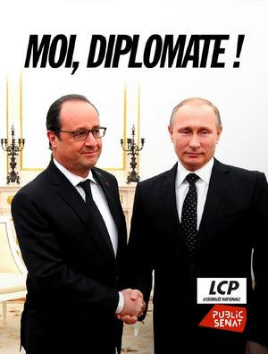 "Moi, diplomate !" - Le monde de François Hollande