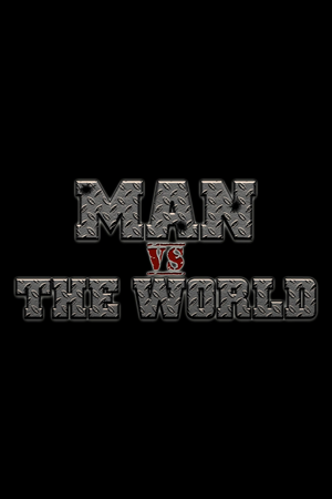 Man VS The World