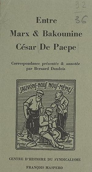 Entre Marx et Bakounine : César De Paepe