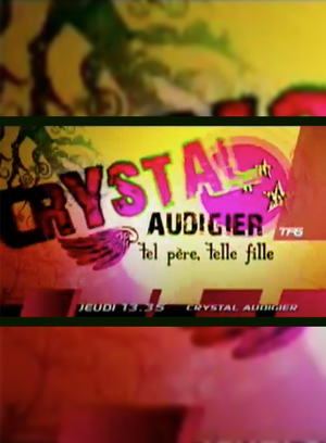 Crystal Audigier, tel père telle fille