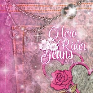 Hero Rider Jeans (Dun Dun Dun) (Single)