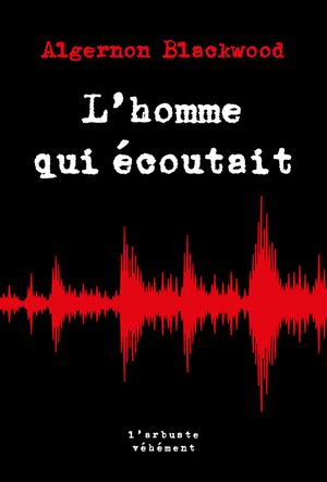 L’homme qui écoutait
