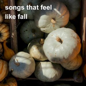 Songs That Feel Like Fall