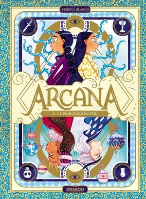 Le Parcours du fou - Arcana, tome 2
