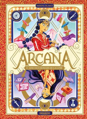 Les Cauchemars de la Lune - Arcana, tome 3