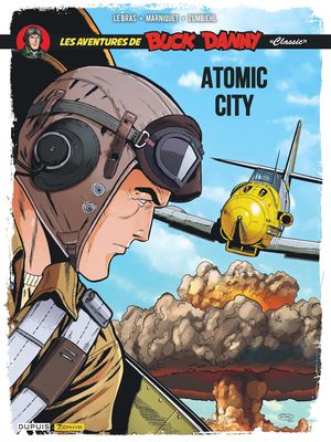Atomic City - Buck Danny Classic, tome 12