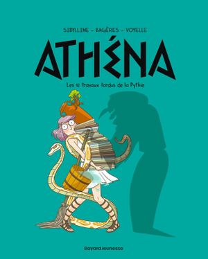 Les 12 Travaux tordus de la Pythie - Athéna, tome 4