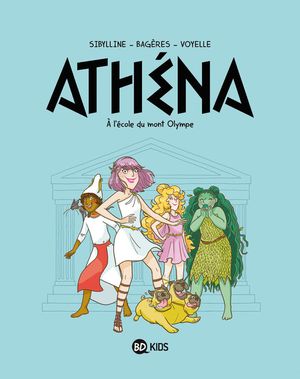 À l'école du mont Olympe - Athéna, tome 1
