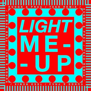 Light Me Up (TEED remix)
