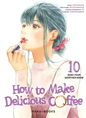How to Make Delicious Coffee, tome 10