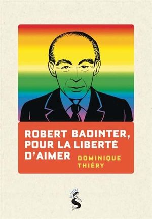 Robert Badinter - Pour la liberté d'aimer