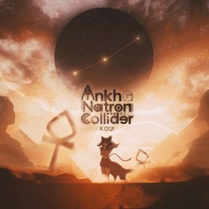 Ankh-Natron Collider (Single)
