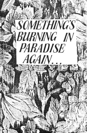 Something’s Burning in Paradise Again...