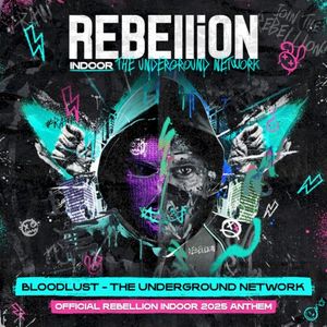 The Underground Network (Official REBELLiON Indoor 2025 Anthem) (Single)