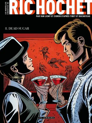 Dead Sugar - Les Nouvelles Enquêtes de Ric Hochet, tome 8
