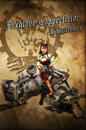 Foxglove Copperfield: Robot Hunter