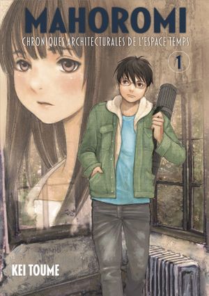 Mahoromi - Chroniques architecturales de l'espace temps, tome 1