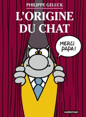 L'Origine du chat - Le Chat, tome 25