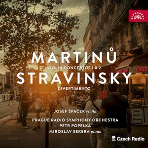 Martinů: Violin Concertos 1 & 2 / Stravinsky: Divertimento