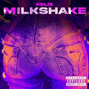 MILKSHAKE (Kelis' version) (Single)