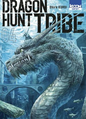 Dragon Hunt Tribe, tome 4
