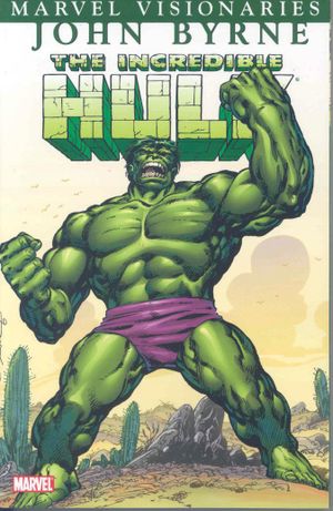 The Incredible Hulk Visionaries: John Byrne