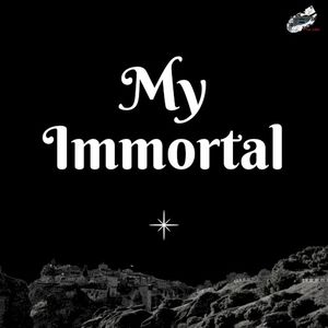 My Immortal (Single)