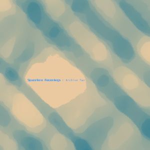 SpaceTime Recordings: Archive Two