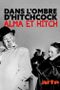 Dans l'ombre d'Hitchcock, Alma et Hitch