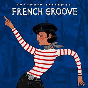Putumayo Presents: French Groove