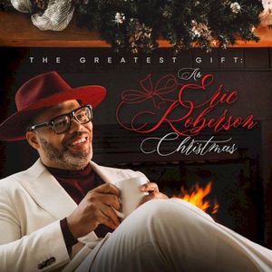 The Greatest Gift: An Eric Roberson Christmas