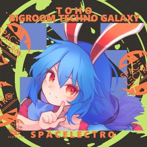 TOHO BIGROOM TECHNO GALAXY (EP)