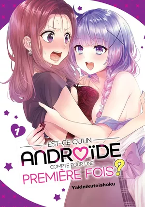 Est-ce qu'un androïde compte comme première fois ?, tome 1