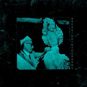 Breaking in Your Arms (Single)