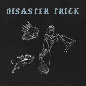 Disaster Trick (Deluxe Edition)